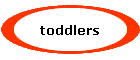 toddlers